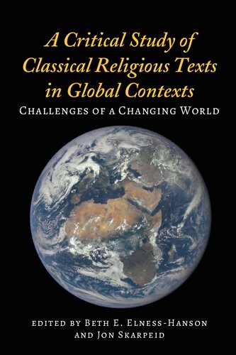 A Critical Study of Classical Religious Texts in Global Contexts: Challenges of a Changing World