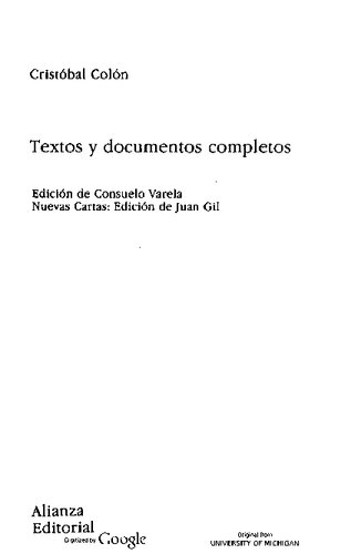 Textos y documentos completos, relaciones de viajes, cartas y memoriales.