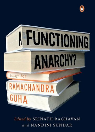 A Functioning Anarchy?: Essays for Ramachandra Guha