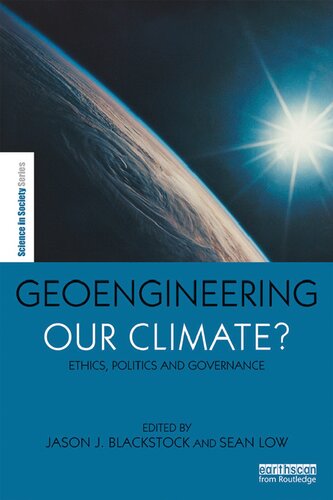 Geoengineering our Climate? Ethics, Politics, and Governance