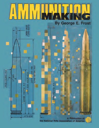 Ammunition making: An insider’s story