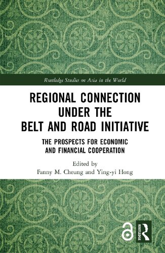 Regional Connection under the Belt and Road Initiative: The Prospects for Economic and Financial Cooperation