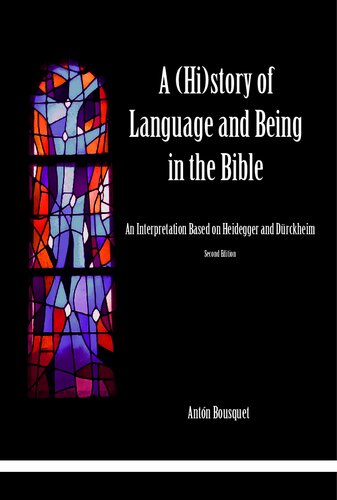 A (Hi)story of Language and Being in the Bible - An Interpretation Based on Heidegger and Dürckheim (2nd Ed.)