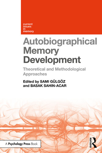 Autobiographical Memory Development: Theoretical and Methodological Approaches