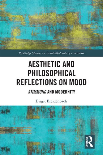 Aesthetic and Philosophical Reflections on Mood: Stimmung and Modernity