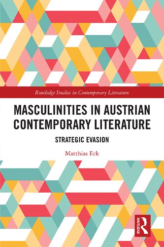 Masculinities in Austrian Contemporary Literature: Strategic Evasion