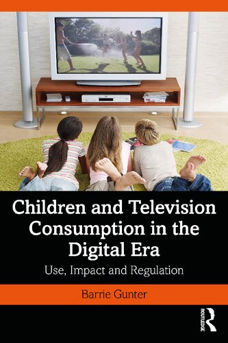 Children and Television Consumption in the Digital Era: Use, Impact and Regulation