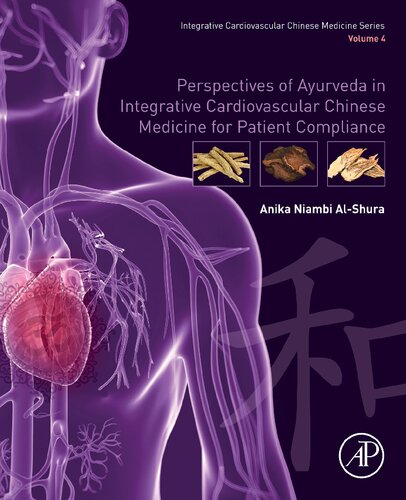 Perspectives of Ayurveda in Integrative Cardiovascular Chinese Medicine for Patient Compliance: Volume 4