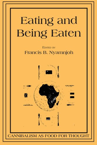 Eating and Being Eaten: Cannibalism as Food for Thought