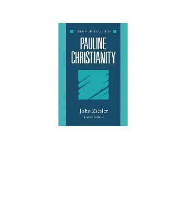 Pauline Christianity (Oxford Bible S.)