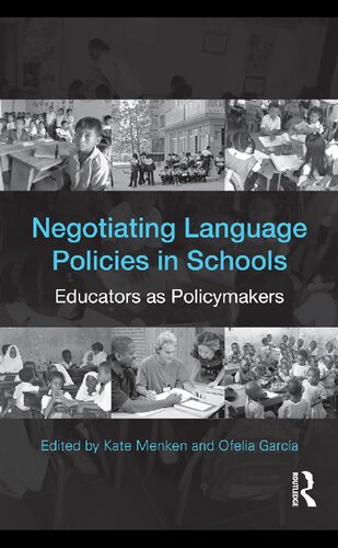 Negotiating Language Policies in Schools: Educators as Policymakers