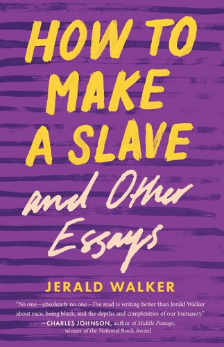 How to Make a Slave and Other Essays (21st Century Essays)