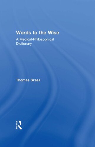 Words to the Wise: A Medical-Philosophical Dictionary