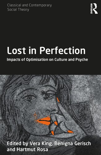 Lost in Perfection: Impacts of Optimisation on Culture and Psyche