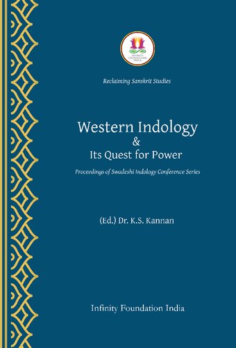 Western Indology & Its Quest for Power: Proceedings of Swadeshi Indology Conference Series