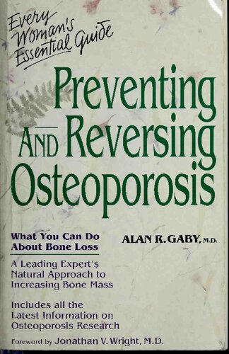 Preventing and Reversing Osteoporosis: What You Can Do About Bone Loss - A Leading Expert's Natural Approach to Increasing Bone Mass