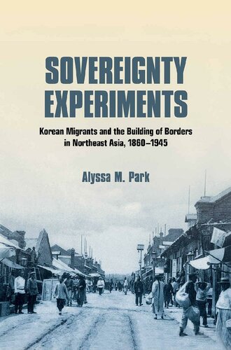 Sovereignty Experiments (Studies of the Weatherhead East Asian Institute, Columbia University)