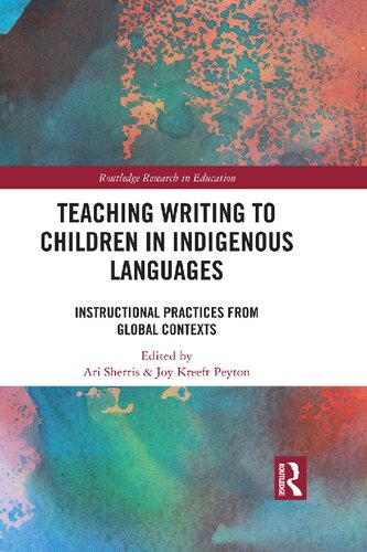 Teaching Writing to Children in Indigenous Languages: Instructional Practices from Global Contexts