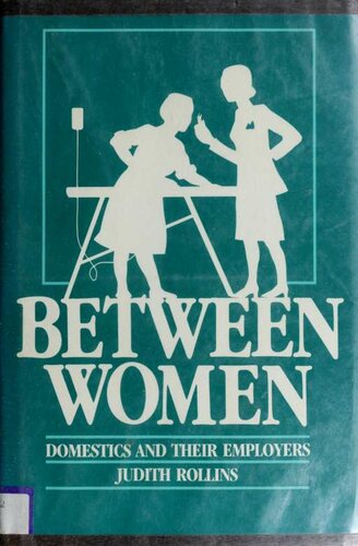 Between Women: Domestics and Their Employers (Labor And Social Change)