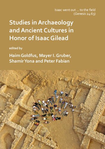 'Isaac went out to the field': Studies in Archaeology and Ancient Cultures in Honor of Isaac Gilead