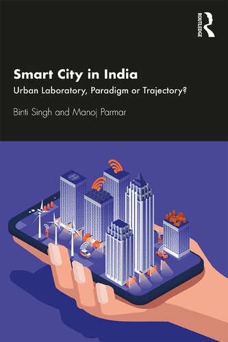 Smart City in India: Urban Laboratory, Paradigm or Trajectory?