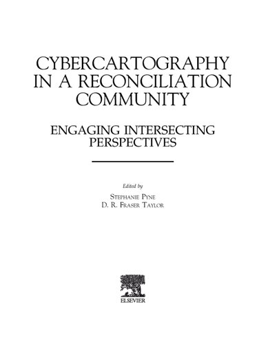 Cybercartography in a Reconciliation Community: Engaging Intersecting Perspectives: Volume 8 (Modern Cartography Series)