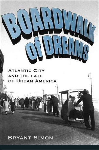 Boardwalk of Dreams: Atlantic City and the Fate of Urban America