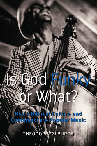 Is God Funky or What? Black Biblical Culture and Contemporary Popular Music