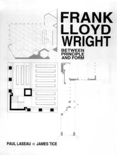 Frank Lloyd Wright: Between Principles and Form