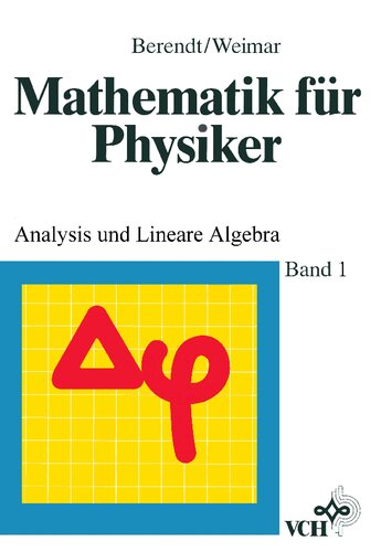 Mathematik für Physiker - Band 1 - Analysis und Lineare Algebra