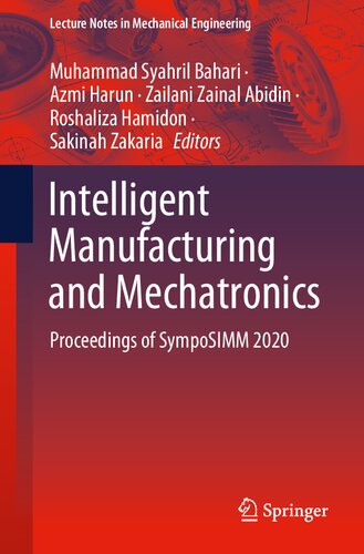 Intelligent Manufacturing and Mechatronics: Proceedings of SympoSIMM 2020