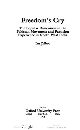 Freedom's Cry: Popular Dimension in the Pakistan Movement and Partition Experience in North-West India