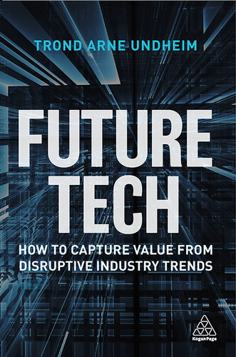 Future Tech: How to Capture Value from Disruptive Industry Trends