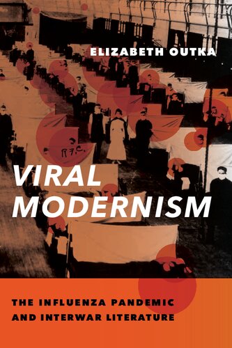 Viral Modernism : The Influenza Pandemic and Interwar Literature