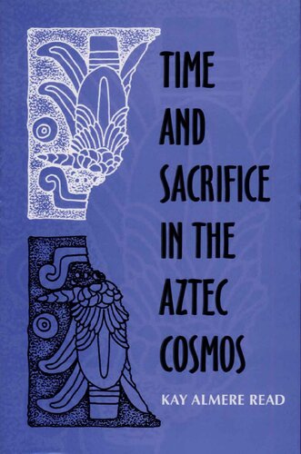 Time and Sacrifice in the Aztec Cosmos