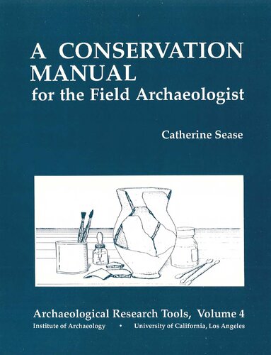 A Conservation Manual for the Field Archaeologist