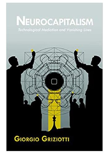 Neurocapitalism: Technological Mediation and Vanishing Lines