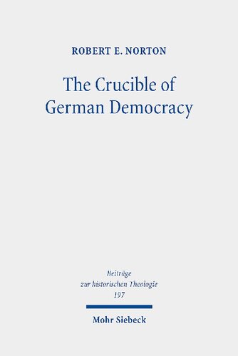 The Crucible of German Democracy: Ernst Troeltsch and the First World War