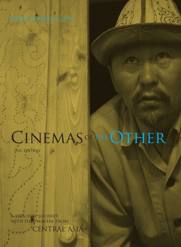 Cinemas of the Other: A Personal Journey with Film-Makers from Central Asia