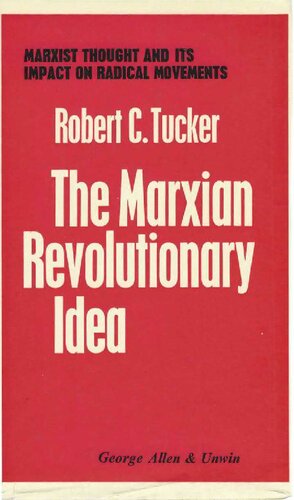 The Marxian Revolutionary Idea. Marxist Thought and its Impact on Radical Movements