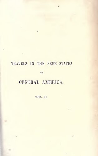 Travels in the Free States of Central America: Nicaragua, Honduras, and San Salvador