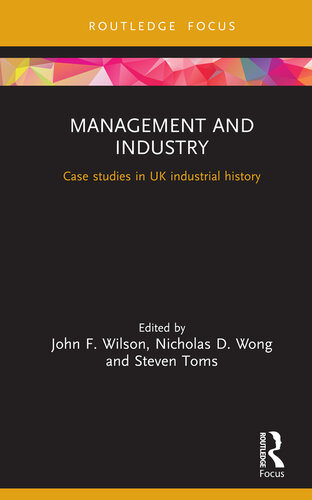 Management and Industry: Case Studies in UK Industrial History