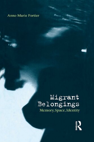 Migrant Belongings: Memory, Space, Identity