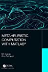 Metaheuristic Computation with MATLAB(R)