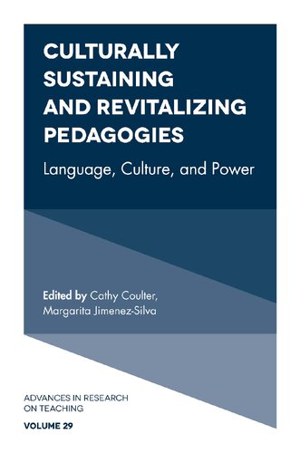 Culturally Sustaining and Revitalizing Pedagogies : Language, Culture, and Power