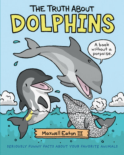 The Truth About Dolphins