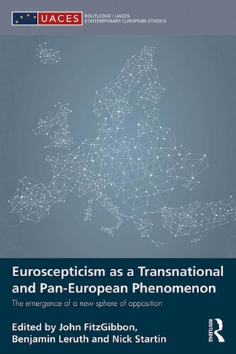 Euroscepticism as a Transnational and Pan-European Phenomenon: The Emergence of a New Sphere of Opposition