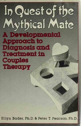 In Quest of the Mythical Mate: A Developmental Approach to Diagnosis and Treatment in Couples Therapy