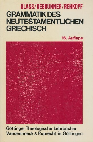 Grammatik des neutestamentlichen Griechisch Joachim Jeremias zum 75. Geburtstag