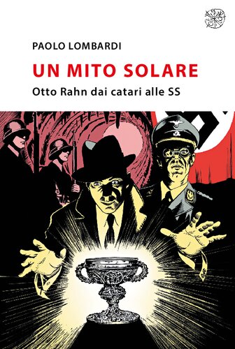 Un mito solare. Otto Rahn dai catari alle SS